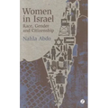 Women in Israel: Race, Gender and Citizenship