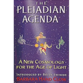The Pleiadian Agenda: A New Cosmology for the Age of Light