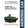 Armored Car: A History of American Wheeled Combat Vehicles