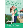 To Believe: A Sweet Small Town Irish Family Romance