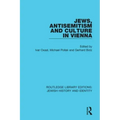 Jews, Antisemitism and Culture in Vienna