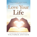 Daily Readings from Love Your Life: Devotions for Living Happy, Healthy, and Whole