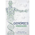 Genomics: A Revolution in Health and Disease Discovery