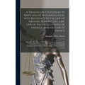 A Treatise on Citizenship, by Birth and by Naturalization, With Reference to the Law of Nations, Roman Civil Law, Law of the United States of America,