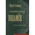 Awakening the Dreamer: Clinical Journeys