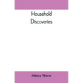 Household Discoveries: An Encyclopaedia of practical recipes and processes