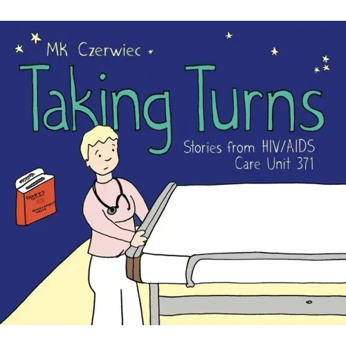 Taking Turns: Stories from Hiv/AIDS Care Unit 371