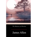 The Mastery of Destiny