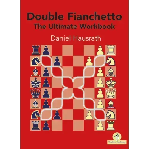 Double Fianchetto - The Ultimate Workbook