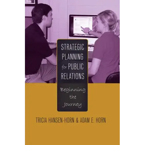 Strategic Planning for Public Relations: Beginning the Journey