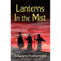 Lanterns In The Mist