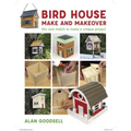 Bird House Make and Makeover: Mix and Match to Make a Unique Project