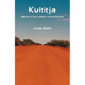Kultitja: Memoir of an outback schoolteacher