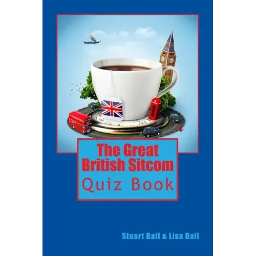 The Great British Sitcom Quiz Book