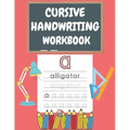 Cursive Handwriting Workbook: For Beginners. 2-in-1 Writing Practice Book to Master Letters And Words To Learn Writing In Cursive For kids Age 3+ (P