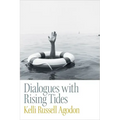 Dialogues with Rising Tides