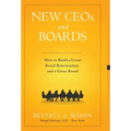 New Ceo's and Boards: How to Build a Great Board Relationship--and a Great Board
