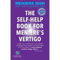 Meniere Man. THE SELF-HELP BOOK FOR MENIERE'S VERTIGO ATTACKS
