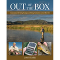 Out of the Box: Unconventional Fly-Fishing Strategies and Winning Combinations to Catch More Fish