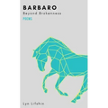 Barbaro: Beyond Brokenness