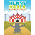 Kenny the Koala Goes to the Circus