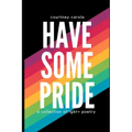 Have Some Pride: a collection of LGBT+ poetry: the second edition