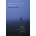 Phenomenology in Anthropology: A Sense of Perspective