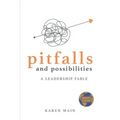 Pitfalls and Possibilities: A Leadership Fable