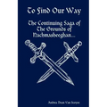 To Find Our Way - The Continuing Saga of the Grounds of Nachmasheeghan