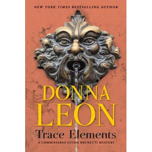 Trace Elements: A Comissario Guido Brunetti Mystery