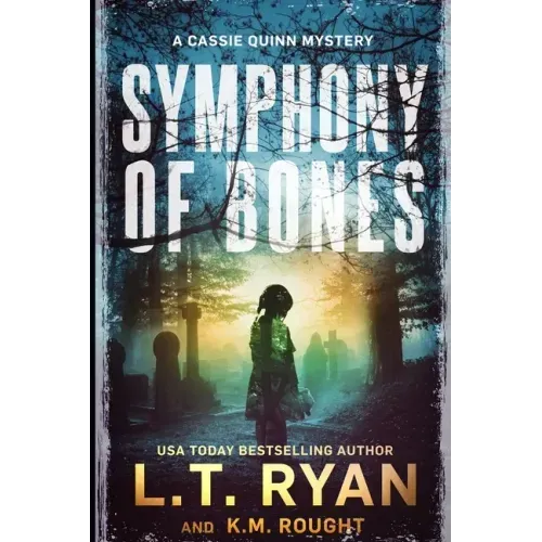 Symphony of Bones: A Cassie Quinn Mystery