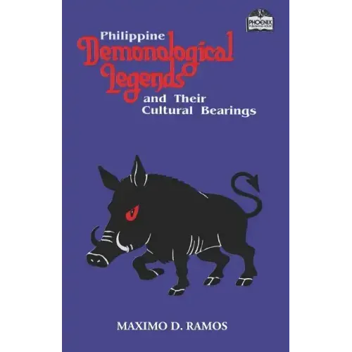 Philippine Demonological Legends and Their Cultural Bearings