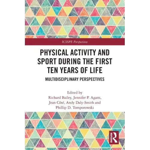 Physical Activity and Sport During the First Ten Years of Life: Multidisciplinary Perspectives