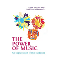 The Power of Music: An Exploration of the Evidence