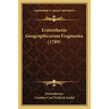 Eratosthenis Geographicorum Fragmenta (1789)
