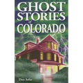 Ghost Stories of Colorado