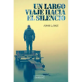 Un largo viaje hacia el silencio