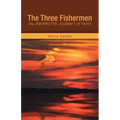 The Three Fishermen: An Unexpected Journey of Faith