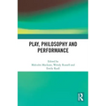 Play, Philosophy and Performance