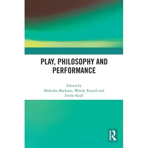 Play, Philosophy and Performance