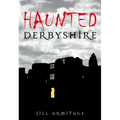 Haunted Derbyshire