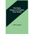 The Early History of English Poor Relief