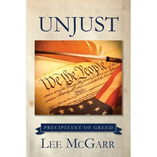 Unjust: Precipitant of Greed