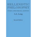 Hellenistic Philosophy: Stoics, Epicureans, Sceptics