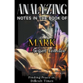 Analyzing Notes in the Book of Mark: Finding Peace in Difficult Times