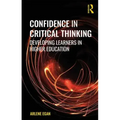 Confidence in Critical Thinking: Developing Learners in Higher Education
