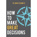 How to Make Great Decisions