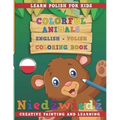 Colorful Animals English - Polish Coloring Book. Learn Polish for Kids. Creative Painting and Learning.