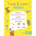 Trace & Learn French: French Handwriting Practice - Lots of French Word Tracing, Letter Tracing, and other Activities for Kids