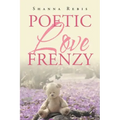 Poetic Love Frenzy